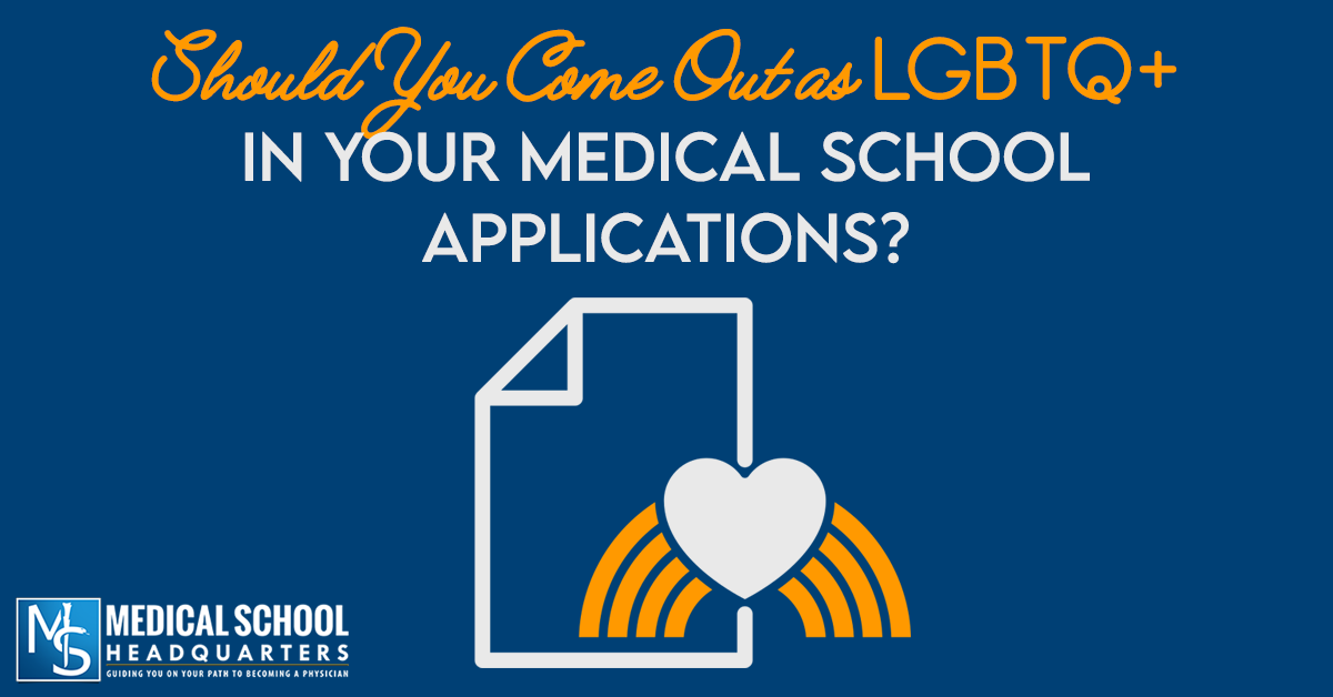 Should You Come Out as LGBTQ+ in Your Medical School Applications