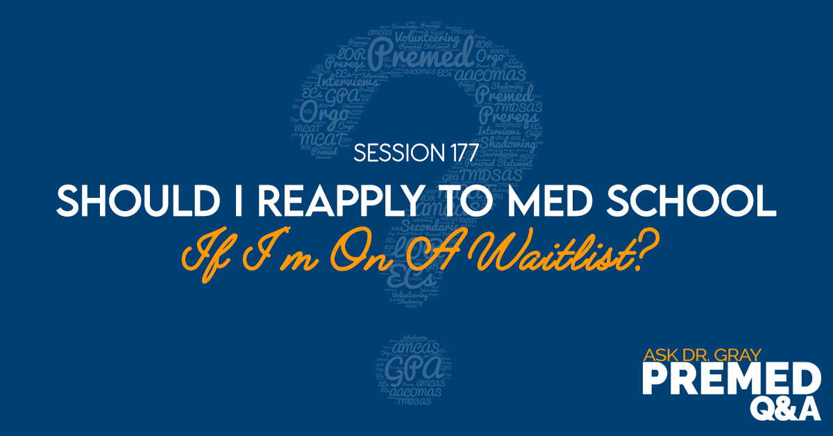 should-i-reapply-to-med-school-if-i-m-on-a-waitlist-medical-school