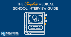 The Complete Medical School Interview Guide