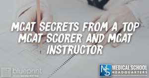 MP 281: MCAT Secrets from a top MCAT Scorer and MCAT Instructor