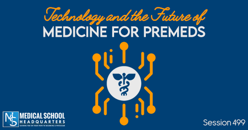 PMY 499: Technology and the Future of Medicine for Premeds