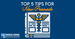 Top 5 Tips for New Premeds