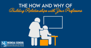 The How and Why of Building Relationships with Your Professors