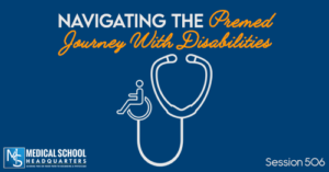 PMY 506: Navigating the Premed Journey With Disabilities