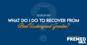 ADG 199: What Do I Do to Recover From Bad Undergrad Grades?