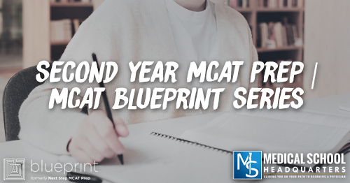 MP 292: Second Year MCAT Prep | MCAT Blueprint Series