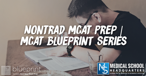 MP 294: NonTrad MCAT Prep | MCAT Blueprint Series