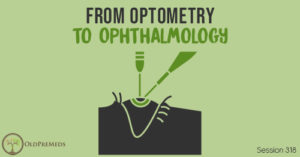 OPM 318: From Optometry to Opthalmology