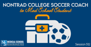 PMY 512: Nontrad College Soccer Coach to Med School Student