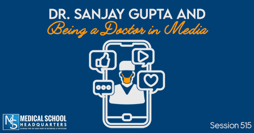PMY 515: Dr. Sanjay Gupta and Being a Doctor in Media