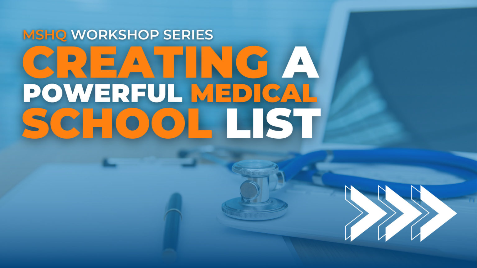 creating-a-powerful-medical-school-list-mshq-workshop-series