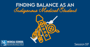 PMY 517: Finding Balance as an Indigenous Medical Student