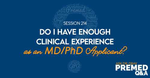 ADG 214: Do I Have Enough Clinical Experience as a MD/PhD Applicant?