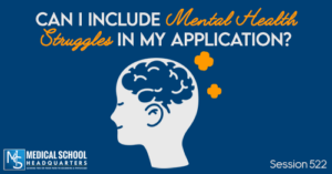 PMY 522: Can I Include Mental Health Struggles in my Application?