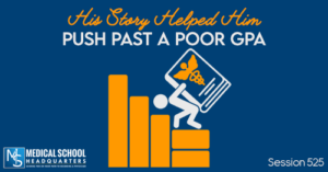 PMY 525: His Story Helped Him Push Past a Poor GPA