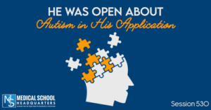 PMY 530: He Was Open About Autism in His Application