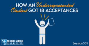 PMY 533: How an Underrepresented Student Got 18 Acceptances 