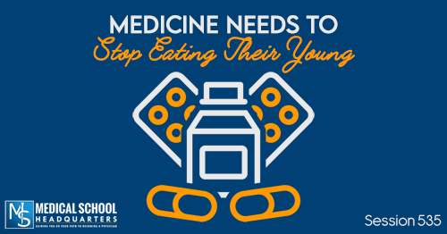 PMY 535: Medicine Needs to Stop Eating Their Young