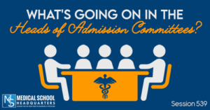 PMY 539: What's Going On In The Heads of Admission Committees?