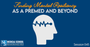 PMY 545: Finding Mental Resiliency As a Premed and Beyond