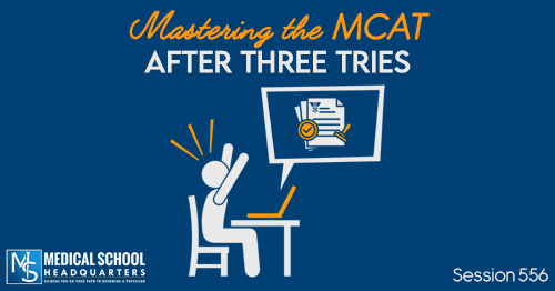 PMY 556: Mastering the MCAT After Three Tries