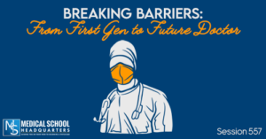 PMY 557: Breaking Barriers: From First Gen to Future Doctor