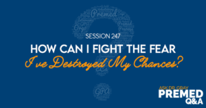 ADG 247: How Can I Fight The Fear I've Destroyed My Chances?