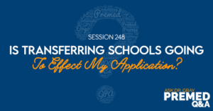 ADG 248: Is Transferring Schools Going To Effect My Application?