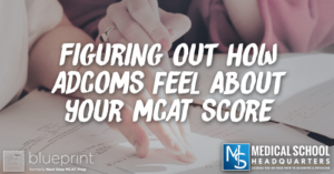 MP 340: Figuring out how ADCOMS feel about your MCAT Score