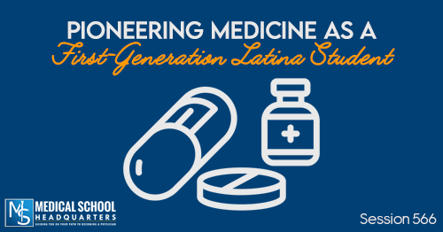 PMY 566: Pioneering Medicine as a First-Generation Latina Student