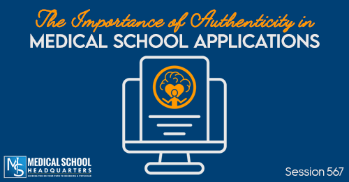 PMY 567: The Importance of Authenticity in Medical School Applications