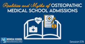 PMY 578: Realities and Myths of Osteopathic Medical School Admissions