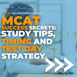 MCAT Success Secrets: Study Tips, Timing, and Test Day Strategy