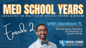 MSY 002: Steps I Took to Get Into a Competitive Neurosurgery Residency