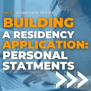 Building a Residency Application: Personal Statements
