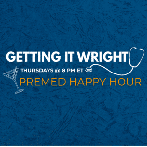 Getting It Wright: Premed Happy Hour