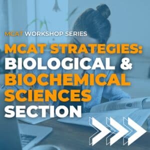 MCAT Strategies: Biological and Biochemical Sciences Section