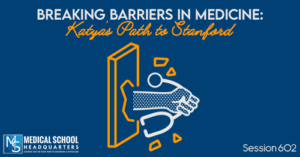 PMY 602: Breaking Barriers in Medicine: Katya’s Path to Stanford