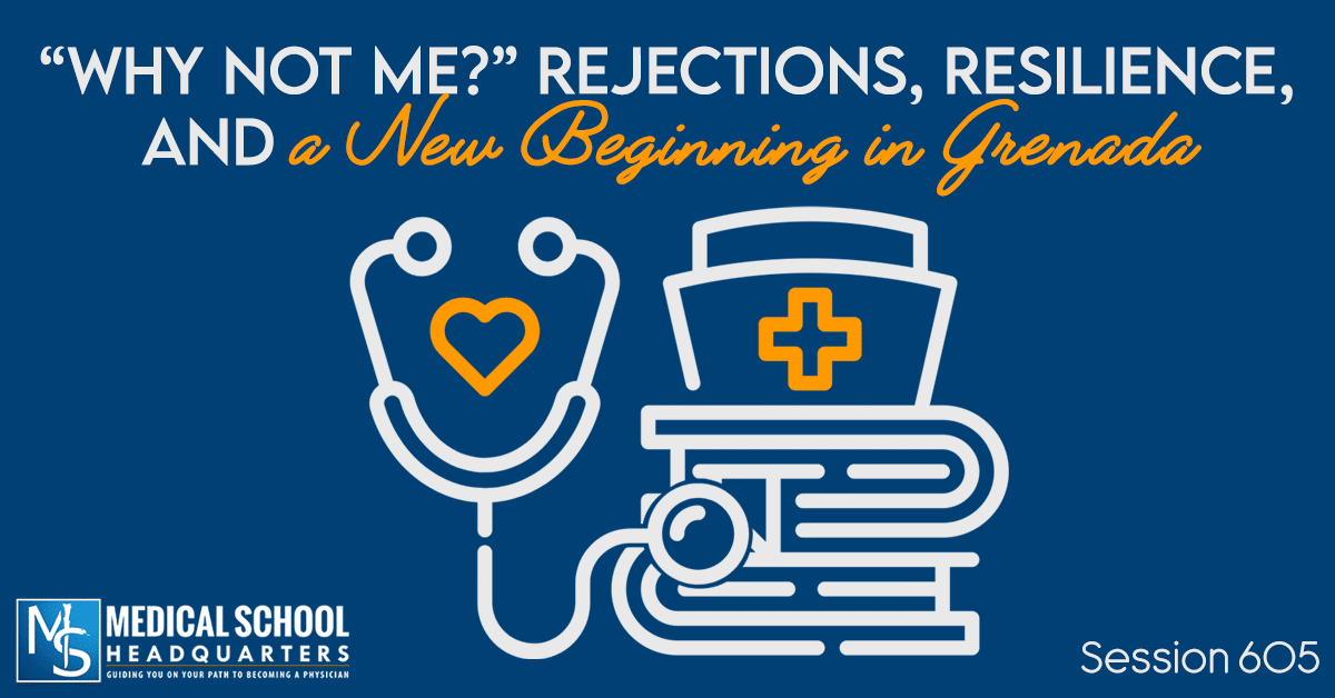 PMY 605: “Why Not Me?” Rejections, Resilience, and a New Beginning in Grenada