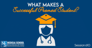 PMY 610: What Makes a Successful Premed Student?