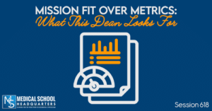 PMY 618: Mission Fit Over Metrics: What This Dean Looks For