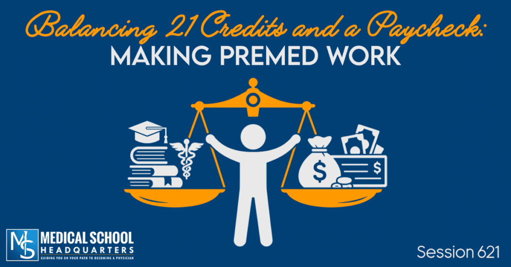 PMY 621: Balancing 21 Credits and a Paycheck: Making Premed Work