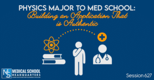 PMY 627: Physics Major to Med School: Building an Application That is Authentic