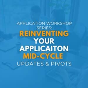 Reinventing Your Application Mid-Cycle | Application Workshop Series